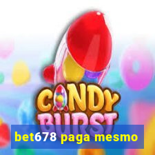 bet678 paga mesmo